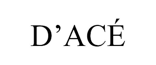 D'ACÉ