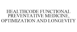 HEALTHCODE FUNCTIONAL PREVENTATIVE MEDICINE, OPTIMIZATION AND LONGEVITY