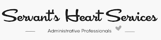 SERVANT'S HEART SERVICES ADMINISTRATIVE PROFESSIONALS