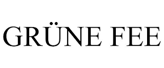 GRÜNE FEE
