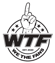 WTF EST. 2020 WE THE FANS