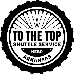TO THE TOP SHUTTLE SERVICE NEBO, AKANSAS