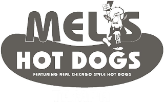 MEL'S HOT DOGS FEATURING REAL CHICAGO STYLE HOT DOGS