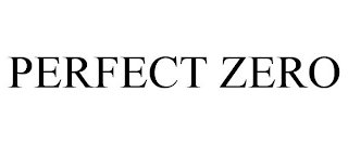 PERFECT ZERO