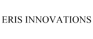 ERIS INNOVATIONS