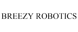 BREEZY ROBOTICS