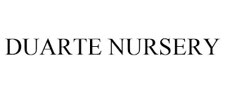 DUARTE NURSERY