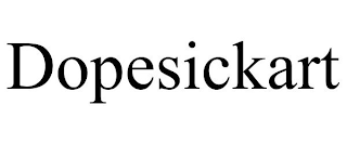 DOPESICKART