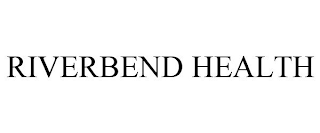 RIVERBEND HEALTH