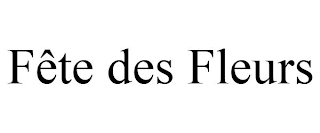 FÊTE DES FLEURS