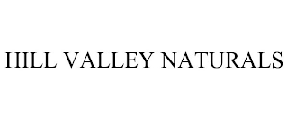 HILL VALLEY NATURALS