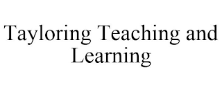 TAYLORING TEACHING AND LEARNING