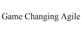 GAME CHANGING AGILE