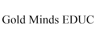 GOLD MINDS EDUC