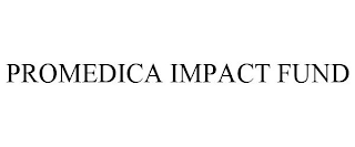 PROMEDICA IMPACT FUND