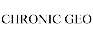 CHRONIC GEO