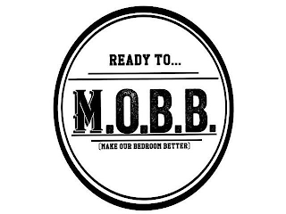 READY TO... M.O.B.B. (MAKE OUR BEDROOM BETTER)