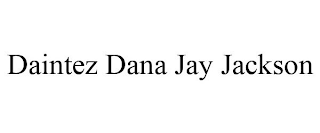 DAINTEZ DANA JAY JACKSON