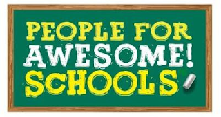 PEOPLE FOR AWESOME! SCHOOLS