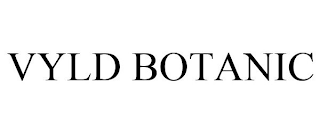 VYLD BOTANIC