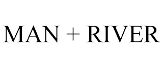 MAN + RIVER