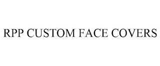 RPP CUSTOM FACE COVERS