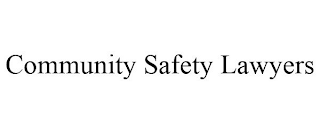 COMMUNITY SAFETY LAWYERS