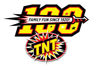 100 FAMILY FUN SINCE 1920! TNT