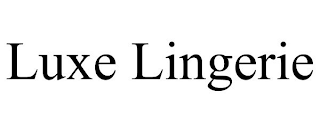 LUXE LINGERIE