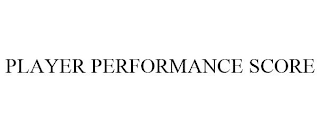 PLAYER PERFORMANCE SCORE