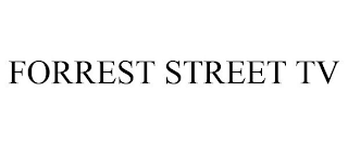 FORREST STREET TV