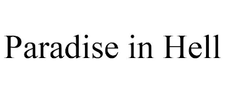 PARADISE IN HELL