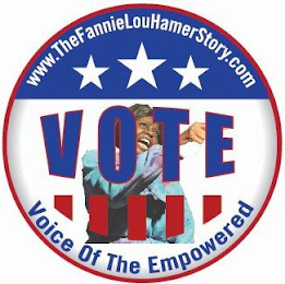 WWW.THEFANNIELOUHAMERSTORY.COM V O T E VOICE OF THE EMPOWERED