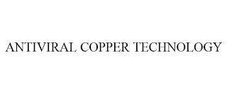 ANTIVIRAL COPPER TECHNOLOGY