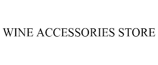 WINE ACCESSORIES STORE