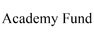 ACADEMY FUND