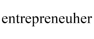 ENTREPRENEUHER