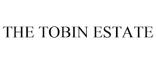 THE TOBIN ESTATE