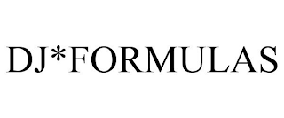 DJ*FORMULAS