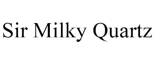SIR MILKY QUARTZ
