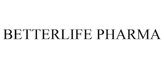 BETTERLIFE PHARMA