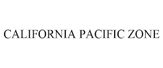 CALIFORNIA PACIFIC ZONE