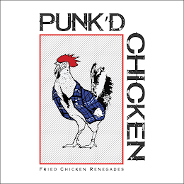 PUNK'D CHICKEN FRIED CHICKEN RENEGADES