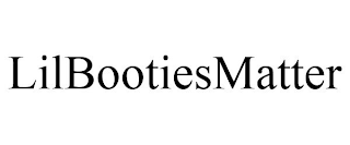 LILBOOTIESMATTER