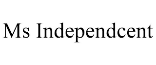 MS INDEPENDCENT