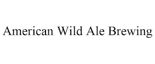 AMERICAN WILD ALE BREWING