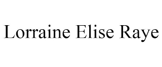 LORRAINE ELISE RAYE