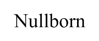 NULLBORN