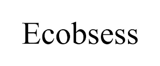 ECOBSESS