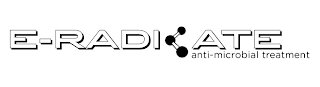 E-RADICATE ANTI-MICROBIAL TREATMENT